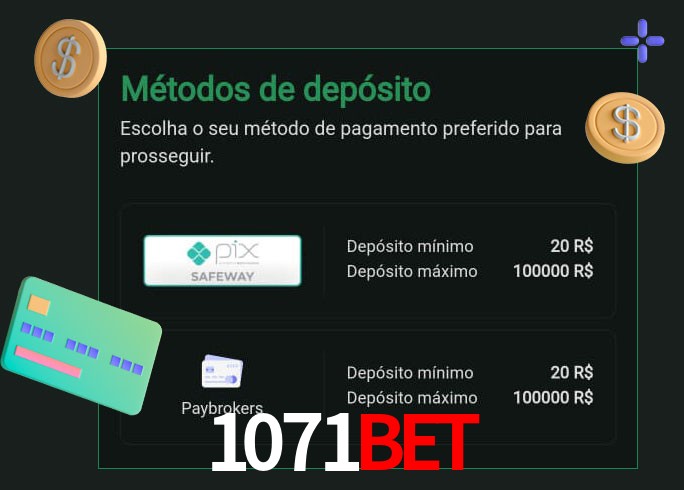 O cassino 1071bet oferece uma grande variedade de métodos de pagamento