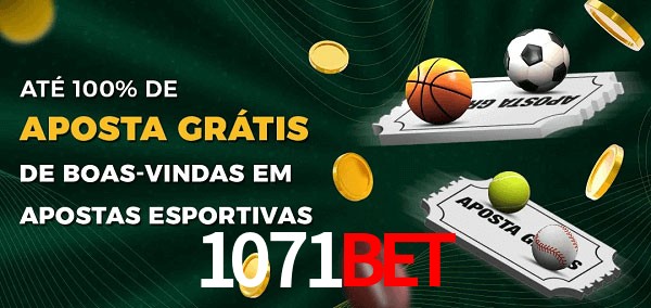 1071bet Ate 100% de Aposta Gratis