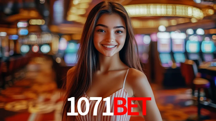 1071bet: Jogos de Caça-Níqueis-Altas Recompensas, Roleta-Velocidade, Blackjack-Desafios Máximos